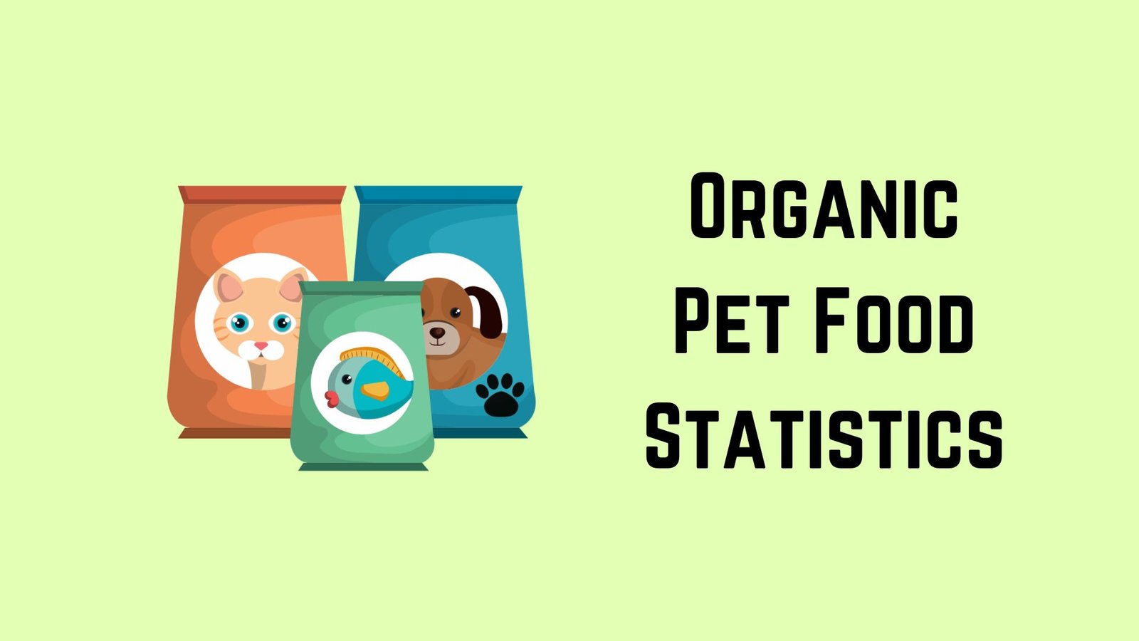 Organic Pet Food Statistics 2024 By Nutrition, Health, Ingredients