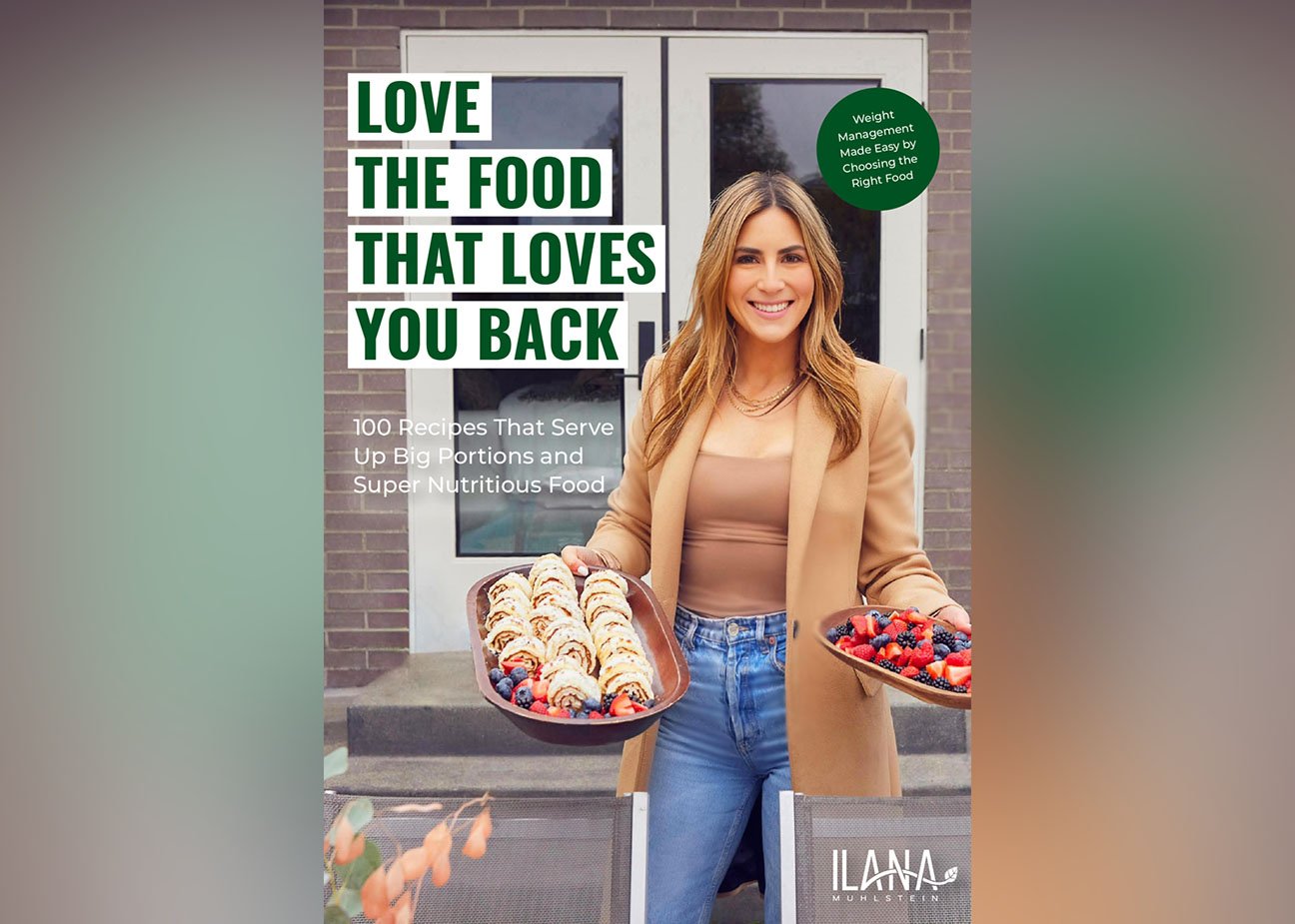 “Love the Food that Loves You” is the latest book from nutrition guru Ilana Muhlstein
